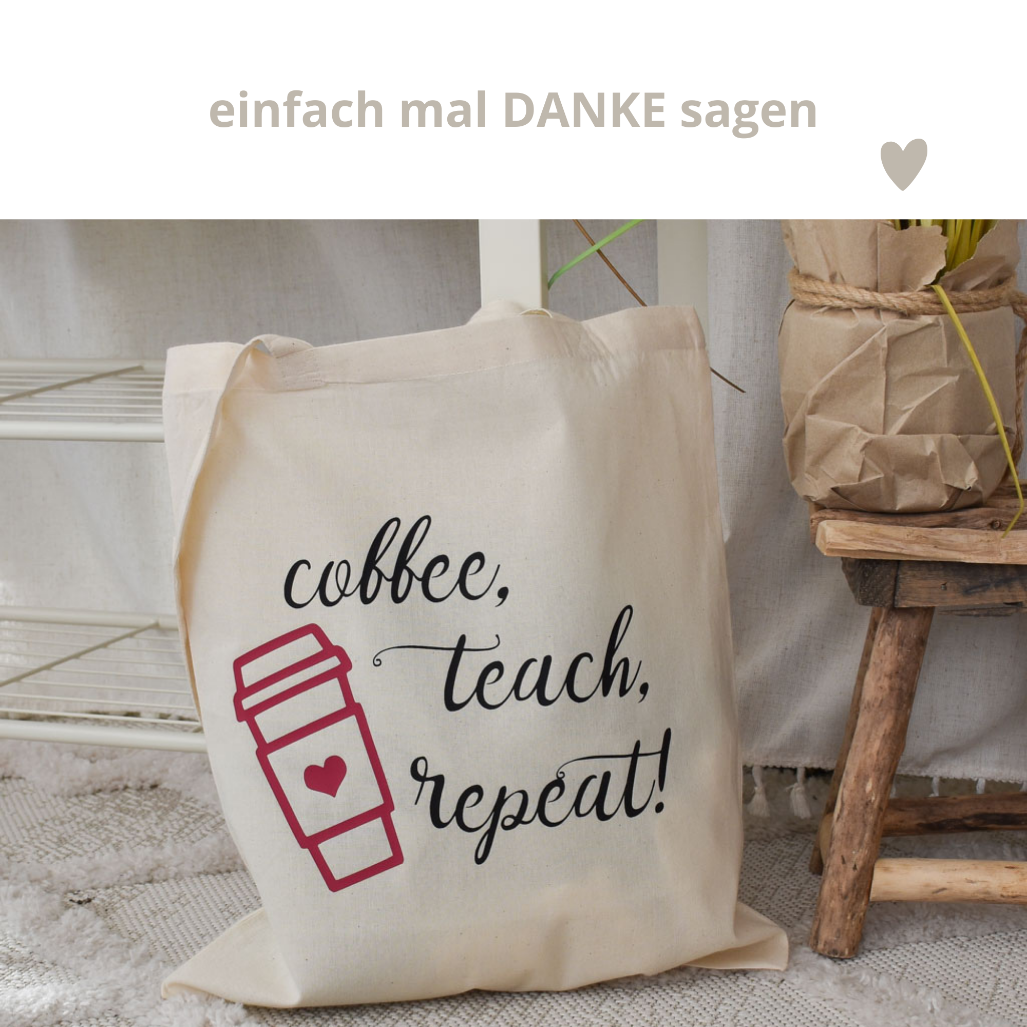 Baumwollbeutel Geschenk für Lehrer | Coffee - Teach - Repeat
